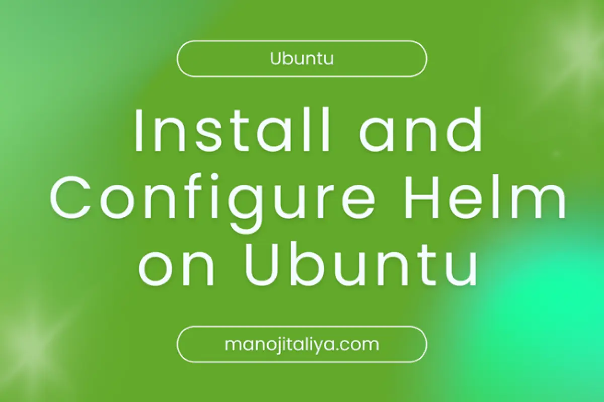 Install and Configure Helm on Ubuntu 24.04